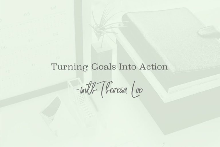SS 09 Turning Goals Into Action - www.Theresaloe.com