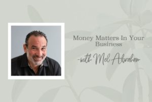 SS 13 Money Matters In Your Business - www.TheresaLoe.com