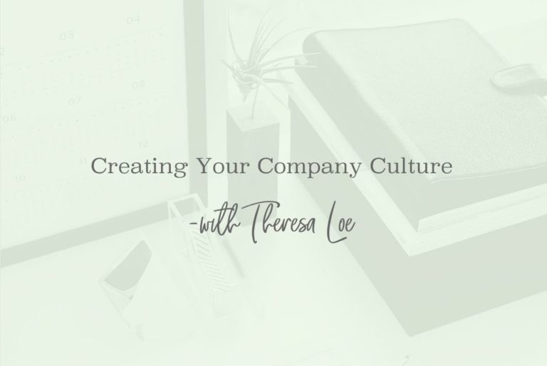 SS 21 Creating Your Company Culture - www.TheresaLoe.com