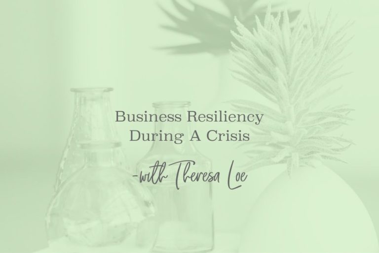 SS 23 Business Resiliency During A Crisis - www.TheresaLoe.com