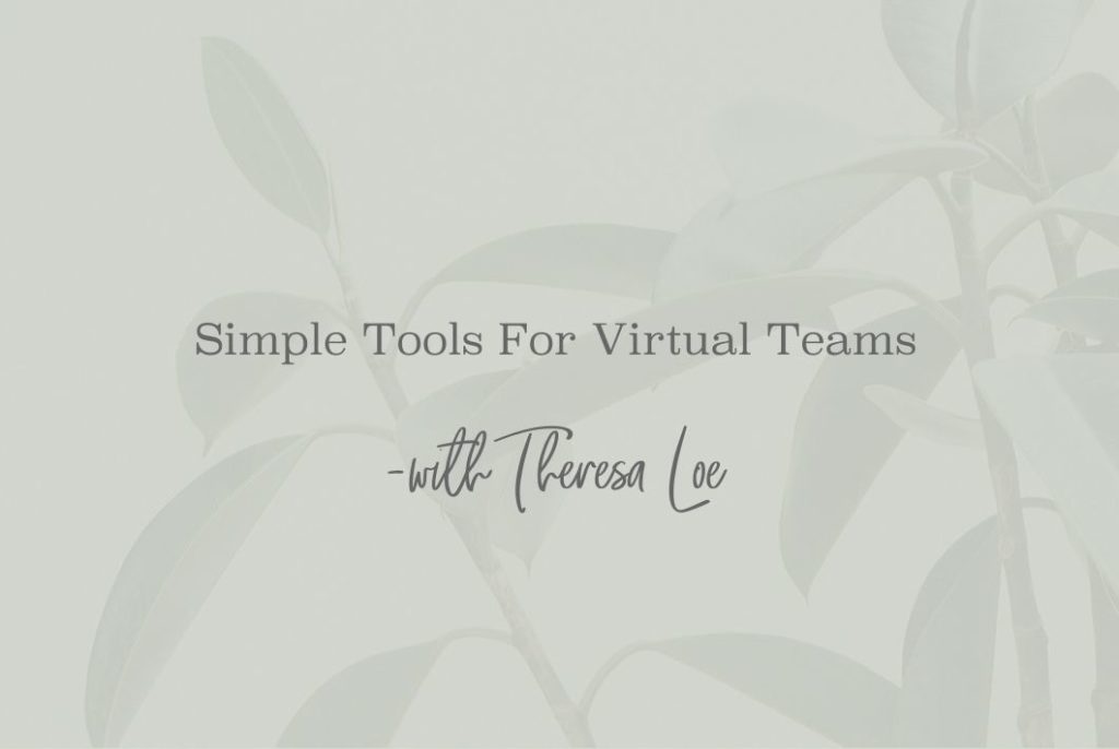 SS 28 Simple Tools For Virtual Teams - www.TheresaLoe.com
