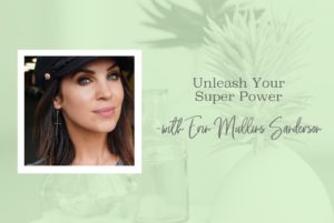 SS 38 Unleash Your Super Power - www.TheresaLoe.com
