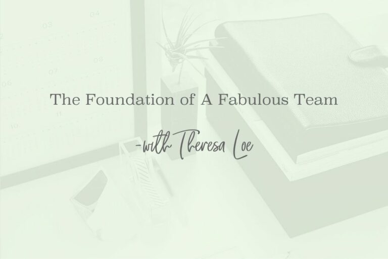 SS 48 The Foundation of A Fabulous Team - www.TheresaLoe.com