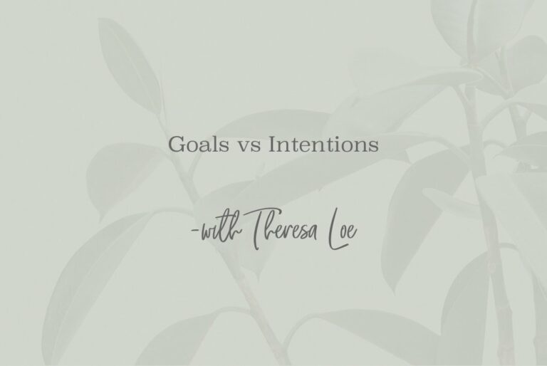 SS 67 Goals vs Intentions - www.TheresaLoe.com