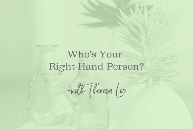 SS 92 Who’s Your Right-Hand Person - www.TheresaLoe.com