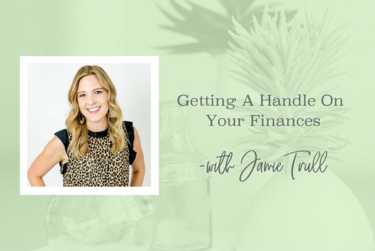 SS 104_Getting A Handle On Your Finances - www.TheresaLoe.com