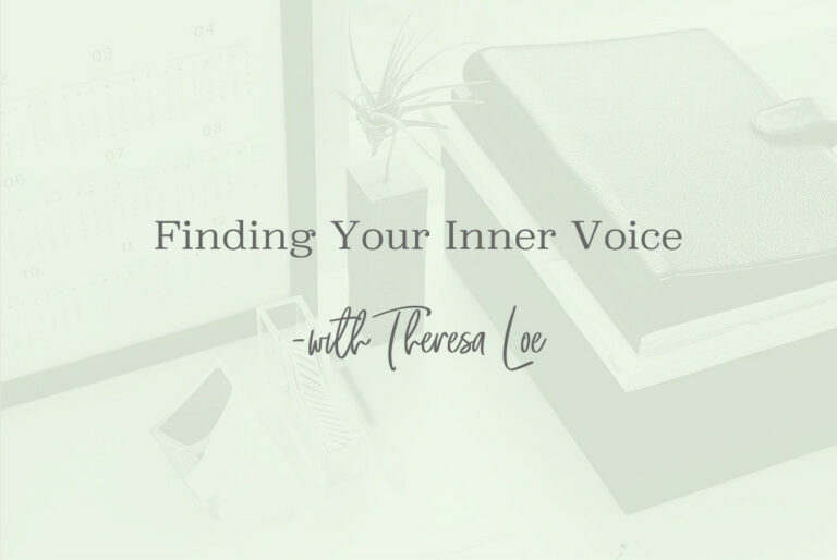 SS 105 Finding Your Inner Voice - www.TheresaLoe.com