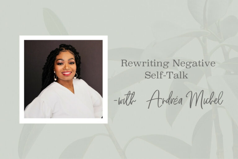 SS 154 Rewriting Negative Self-Talk With Andréa Michel - www.Theresa Loe.com